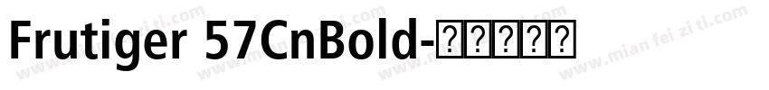 Frutiger 57CnBold字体转换